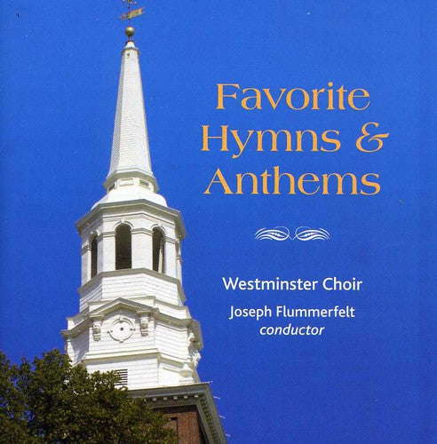 Westminster Choir: Favorite Hymns and Anthems