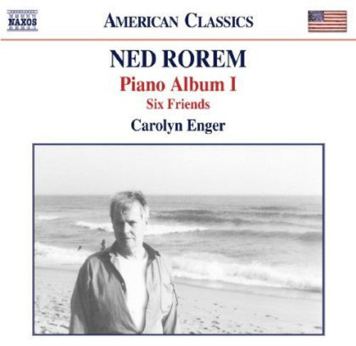 Rorem: Piano Album I & Six Friends