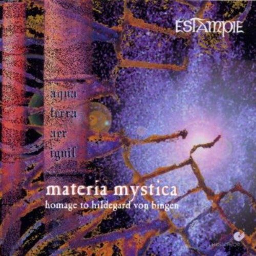 MATERIA MYSTICA: HOMAGE TO HILDEGARD VON BINGEN