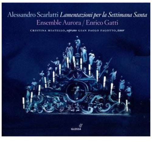 Scarlatti: Lamentazioni per la Settimana Santa