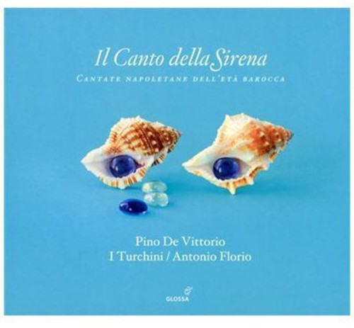 Il Canto della Sirena: Cantate Napoletane dell'Eta Barocca
