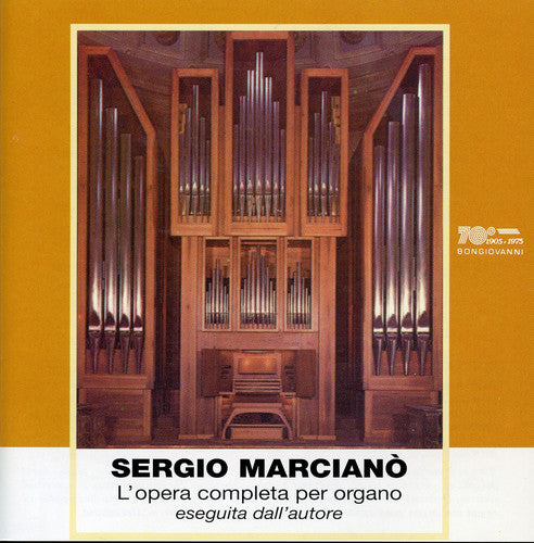 Sergio Marciano: Complete Works for Organ