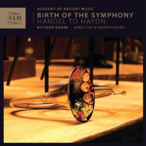 Birth Of The Symphony: Handel To Haydn
