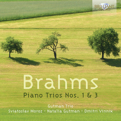 Brahms: Piano Trios Nos. 1 and 3