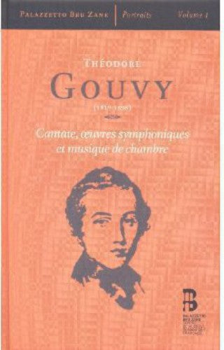Gouvy: Cantate, œuvres symphoniques et musique de chambre (P