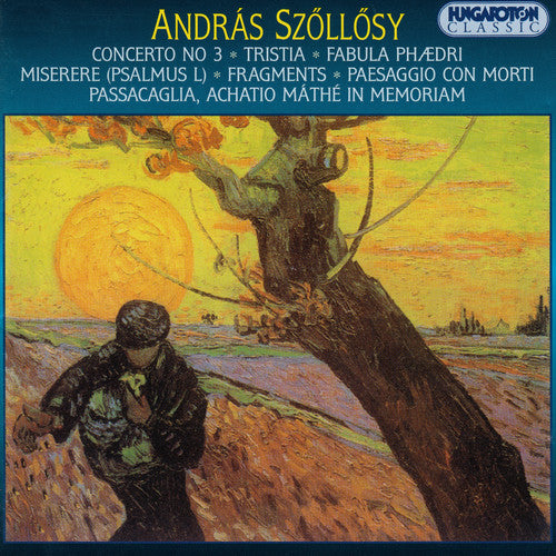 SZOLLOSY: Concerto no. 3 / Miserere / Paesaggio con morti