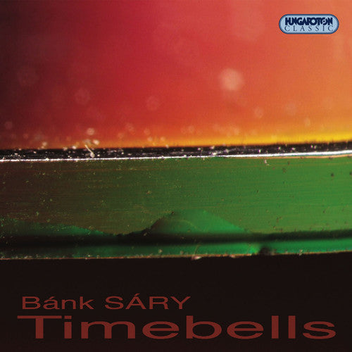 SARY, B.: Bells / Hymn of Fire / 3 Songs to Poems by Sandor