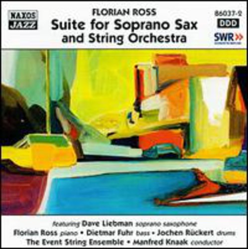 Florian Ross: Suite for Soprano Sax and String Orchestra