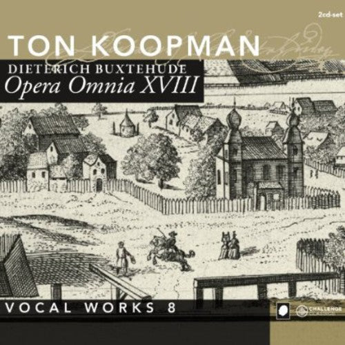 Buxtehude: Opera Omnia, Vol. 18 - Vocal Works, Vol. 8