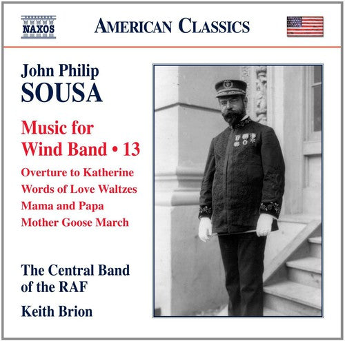 Sousa: Music For Wind Band, Vol. 13 (Arr. Keith Brion For Wi
