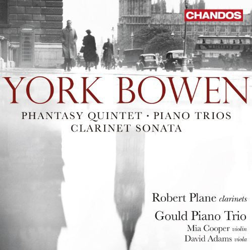 Bowen: Phantasy-Quintet - Piano Trios - Clarinet Sonata
