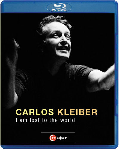 Carlos Kleiber - I am Lost to the World