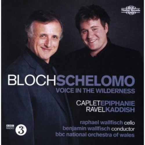 Bloch: Schelomo - Voice in the Wilderness - Caplet: Epiphani
