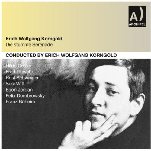 Korngold: Die stumme Serenade (Recorded 1951)