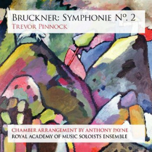Bruckner: Symphonie No. 2 (arr. A. Payne for Chamber Orchest