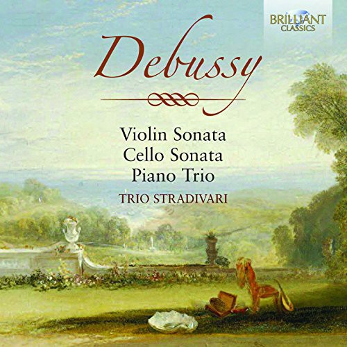 Debussy: Violin Sonata - Cello Sonata - Piano Trio