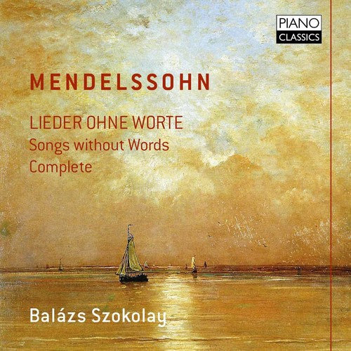 Mendelssohn: Lieder ohne Worte (Songs Without Words) (Comple