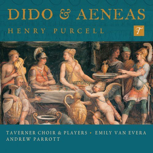 Purcell: Dido & Aeneas  Van Evera, Parry, Taverner Choir & Players, Parrott