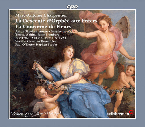 Charpentier: La couronne de fleurs - La descente d'Orphée au