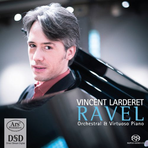 Ravel: Orchestral & Virtuoso Piano