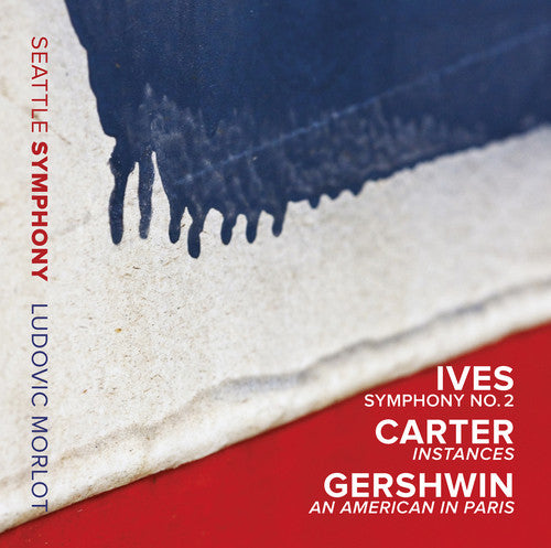 Ives: Symphony No. 2 - Carter: Instances - Gershwin: An Amer