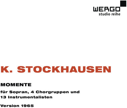 Stockhausen: Momente (1965 version)