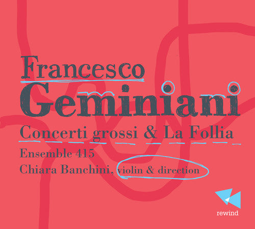 Geminiani: Concerti grossi & La Follia