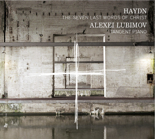 Haydn: The 7 Last Words of Christ