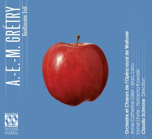 A.-E.-M. GRÉTRY: Guillaume Tell