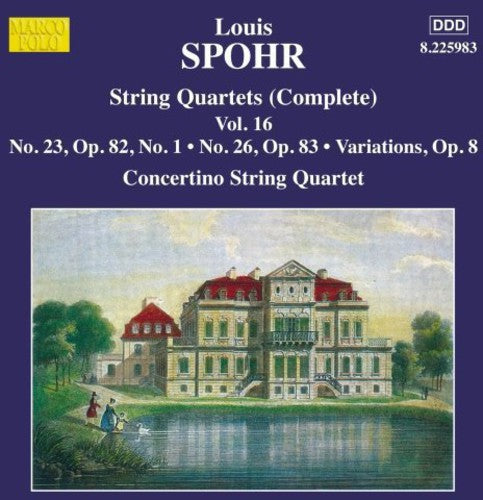 Spohr: Complete String Quartets, Vol. 16