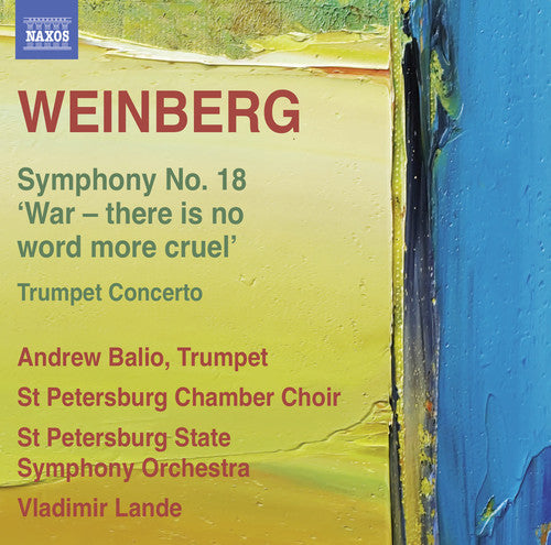 Weinberg: Symphony No. 18 - Trumpet Concerto  Balio, St Petersburg Chamber Chorus, St Petersburg State Symphony Orchestra, Lande