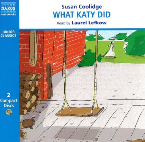 COOLIDGE, S.: What Katy Did (Abridged)
