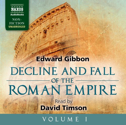 The Decline And Fall Of The Roman Empire, Vol. 1 (Unabridged  David Timson