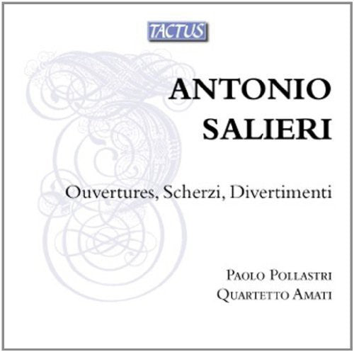 Salieri: Ouvertures, Scherzi & Divertimenti