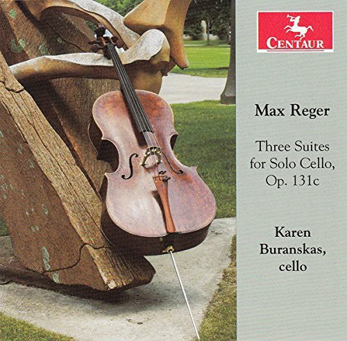 Reger: Three Suites for Solo Cello, Op. 131c