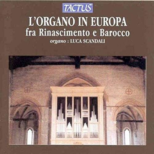 L'Organo in Europa fra Rinascimento e Barocco