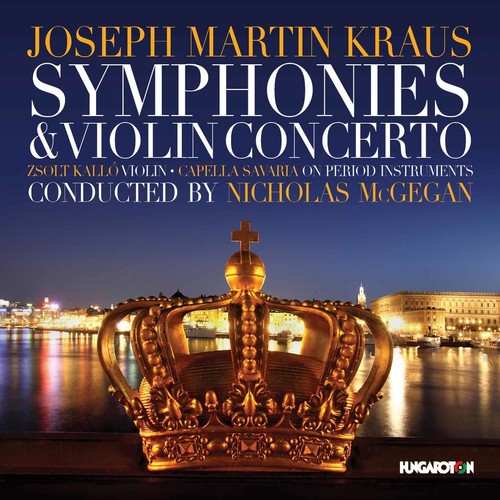 Kraus: Szimfóniák és hegeduverseny (Symphonies and Violin Co