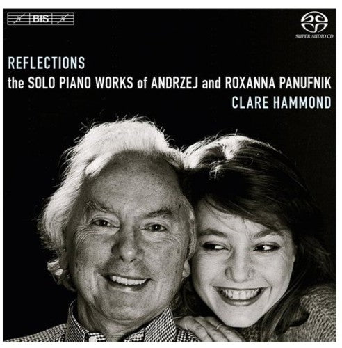 Reflections - Solo Piano Works of Andrzej and Roxanna Panufn
