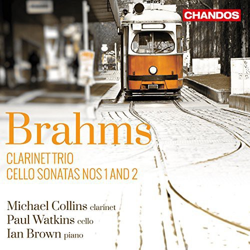 Brahms: Clarinet Trio, Cello Sonatas Nos. 1 & 2