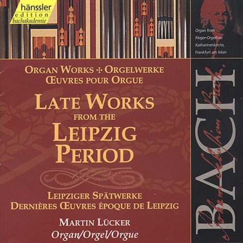 LATE WORKS FROM THE LEIPZIG PE