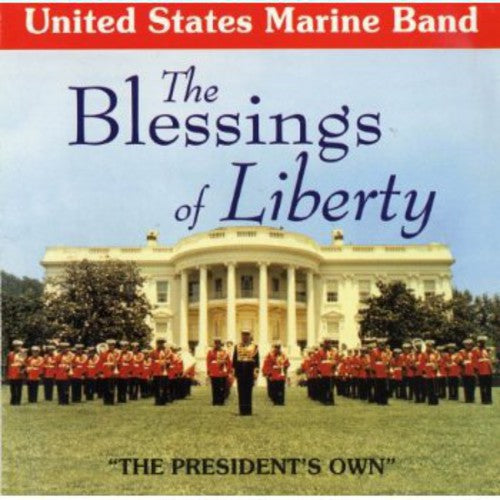 United States Marine Band: The Blessings of Liberty