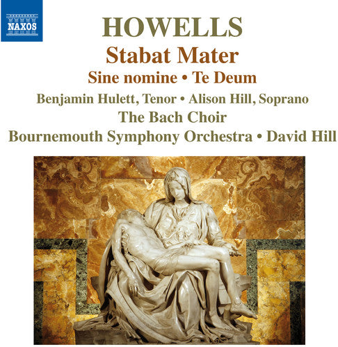 Howells: Stabat Mater, Te Deum & Sine Nomine