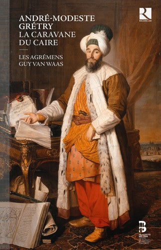 Grétry: Le caravane du Caire