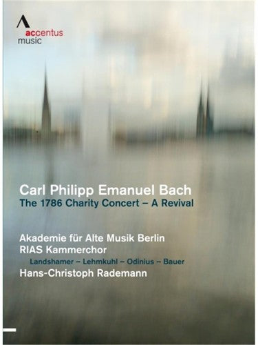 C.P.E. Bach: The 1786 Charity Concert - A Revival