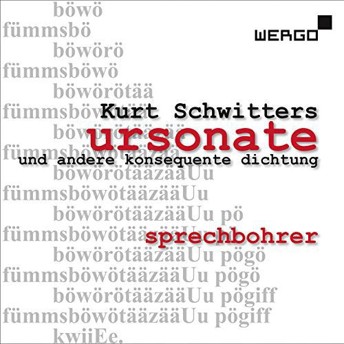 Schwitters: Ursonate und andere konsequente dichtung