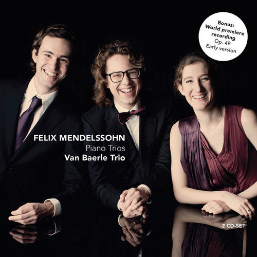 Felix Mendelssohn Piano Trios -Van Baerle Trio