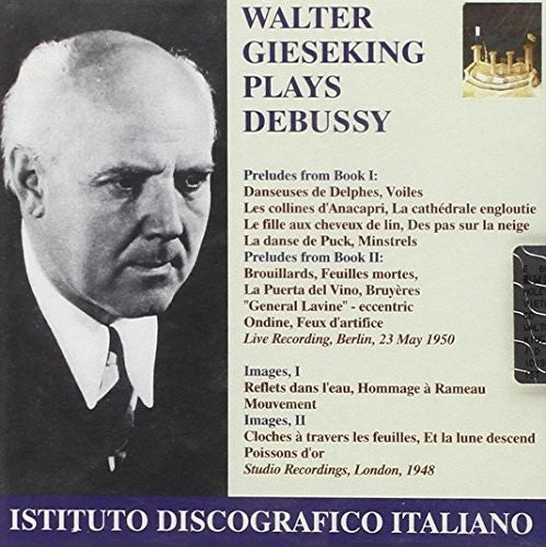 DEBUSSY, C.: Preludes / Images (Gieseking) (1948, 1950)
