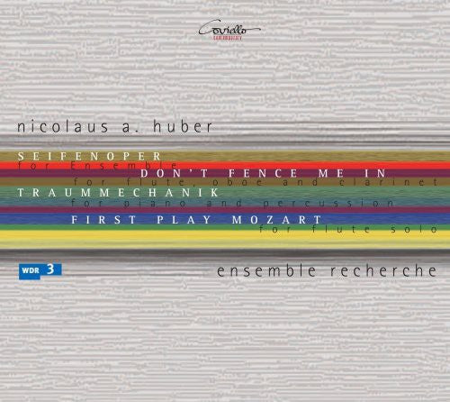 Huber, N.: Seifenoper / Don'T Fence Me In / Traummechanik /