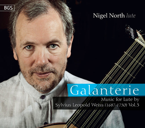 Galanterie: Music for lute by Sylvius Leopold Weiss, Vol. 3