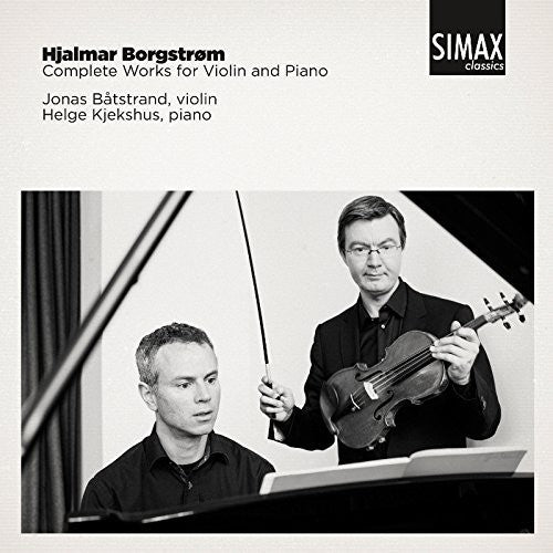 Borgstrøm: Complete Works for Violin and Piano